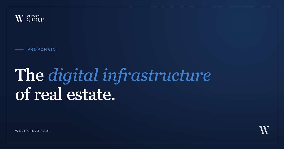Propchain — Real estate technology infrastructure · Welfare Group